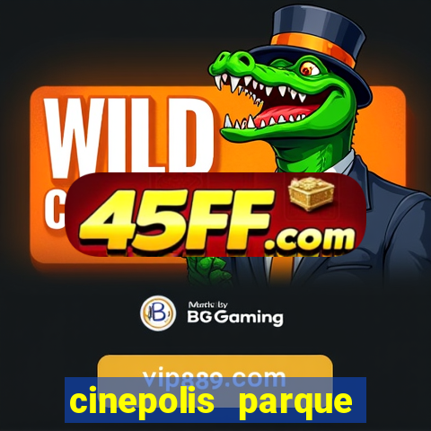 cinepolis parque shopping bahia